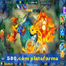 580.com plataforma